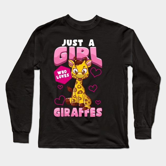 Cute & Funny Just A Girl Who Loves Giraffes Pun Long Sleeve T-Shirt by theperfectpresents